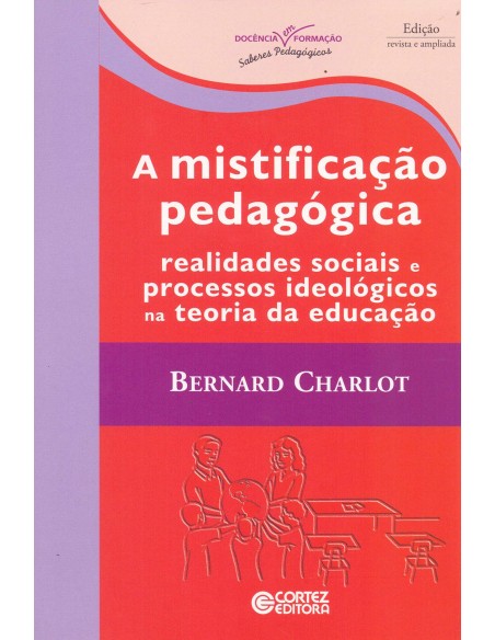 A mistificacao pedagogica realidades sociais e processos id