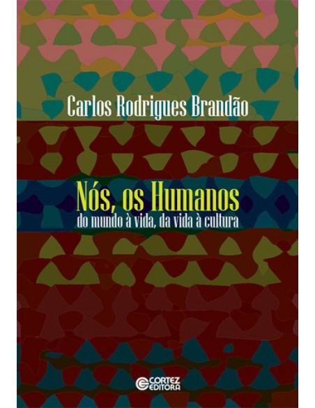 Nos os humanos do mundo a vida da vida a cultura