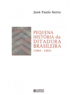 Pequena historia da ditadura brasileira 1964 1985