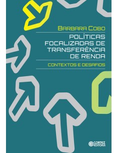Polticas focalizadas de transferencia de renda contextos e
