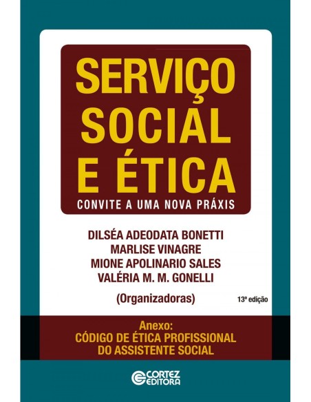 Servico Social e etica convite a uma nova praxis