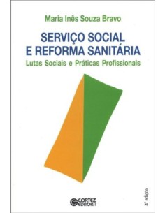 Servico Social e reforma sanitaria lutas sociais e praticas