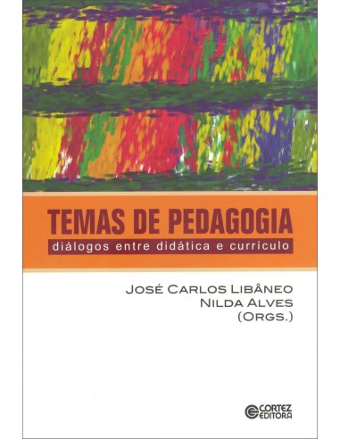 Temas de pedagogia dialogos entre didatica e curriculo