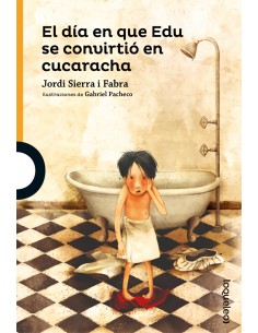 EL DIA EN QUE EDU SE CONVIRTIO EN CUCARACHA