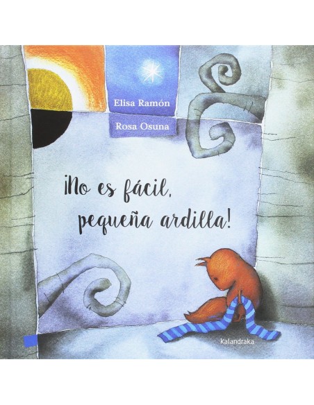 NO ES FACIL PEQUENA ARDILLA