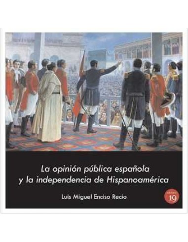 OPINION PUBLICA ESPANOLA Y LA INDEPENDENCIA DE HISPANOAMERICA