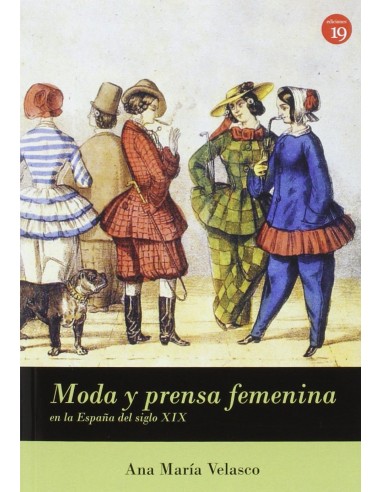 MODA Y PRENSA FEMENINA EN LA ESPANA DEL SIGLO XIX