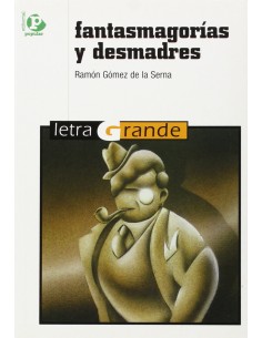 Fantasmagorias y desmadres