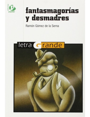 Fantasmagorias y desmadres