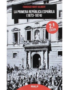 La Primera Republica Espanola 1837 1874