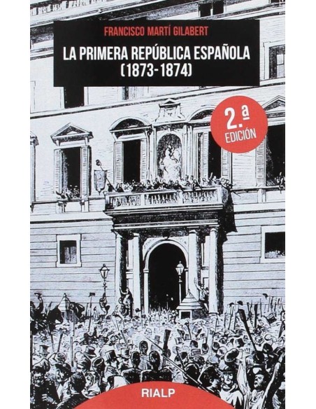 La Primera Republica Espanola 1837 1874