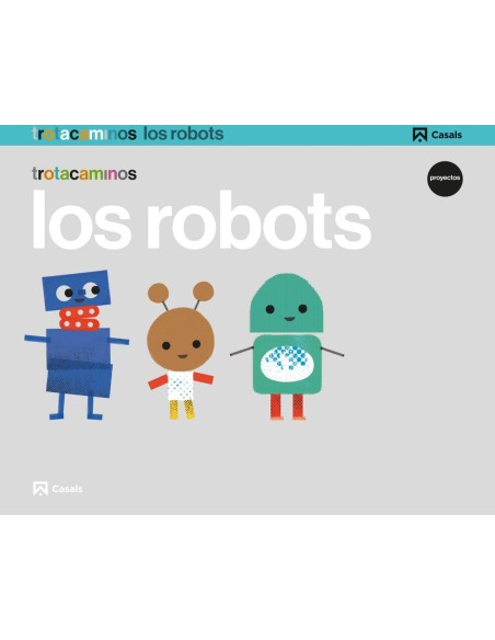 LOS ROBOTS 5 ANOS TROTACAMINOS