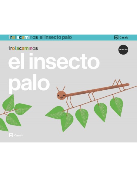 EL INSECTO PALO 5 ANOS TROTACAMINOS