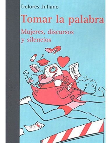 Tomar la palabra mujeres discursos y silencios