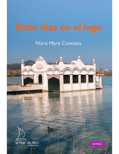 Siete dias en el lago
