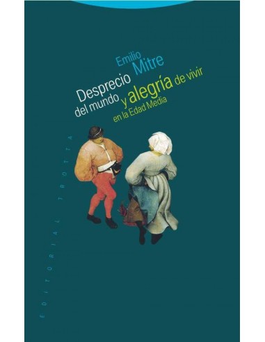 Desprecio del mundo y alegria de vivir en la edad media