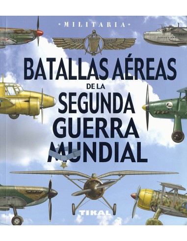 BATALLAS AEREAS DE LA SEGUNDA GUERRA MUNDIAL