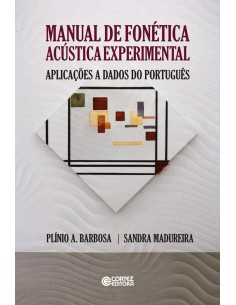 Manual de fonetica acustica experimental aplicacoes a d