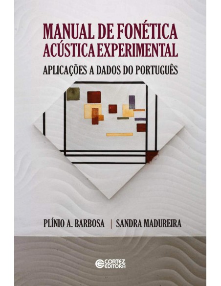 Manual de fonetica acustica experimental aplicacoes a d