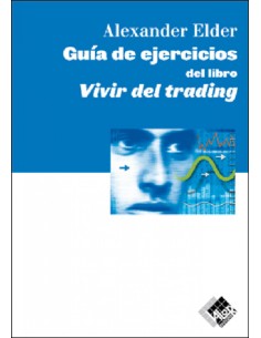 Guia de Ejercicios del Libro Vivir del Trading