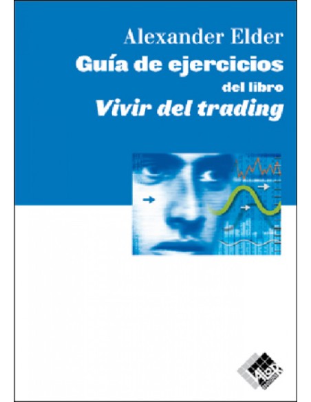 Guia de Ejercicios del Libro Vivir del Trading