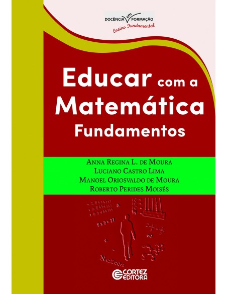 Educar com a matematica fundamentos