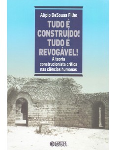 Tudo e construido Tudo e revogavel