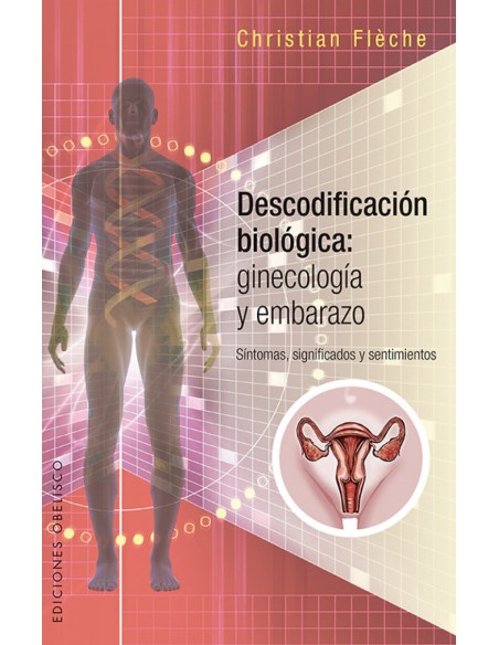 DESCODIFICACION BIOLOGICA GINECOLOGIA Y EMBARAZO