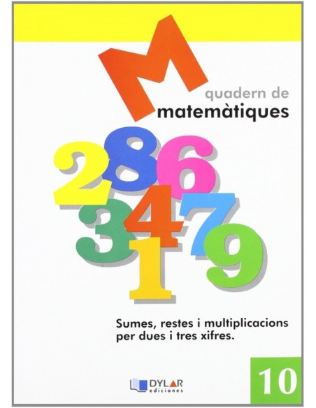 MATEMATIQUES 10 Sumes restes i multiplicacions per dues i tres xifres