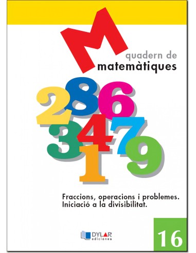 MATEMATIQUES 16 Fraccions operacions i problemes Iniciacio a la divisivilitat