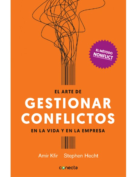 EL ARTE DE GESTIONAR LOS CONFLICTOS EN LA VIDA Y LA EMPRESA