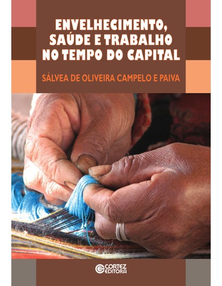 Envelhecimento saude e trabalho no tempo do capital