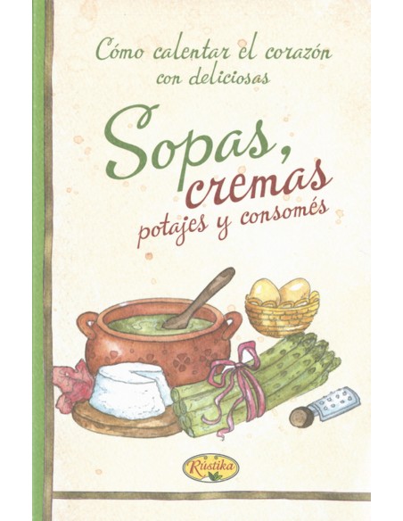 Sopas y cremas potajes y consomes