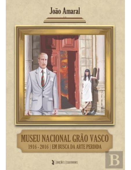 MUSEU NACIONAL GRAO VASCO 1916 2016