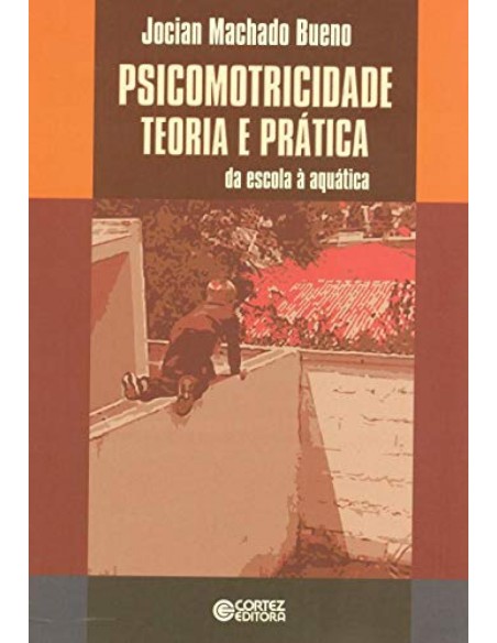Psicomotricidade teoria e pratica