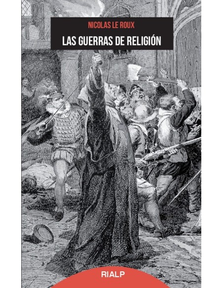 LAS GUERRAS DE RELIGION