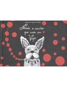 NERON O CANCINO QUE RODA POR VIGO