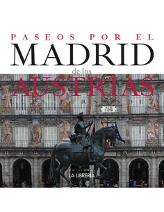 PASEOS POR EL MADRID DE LOS AUSTRIAS
