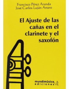 EL AJUSTE DE LAS CANAS DEL CLARINETE Y EL SAXOFON