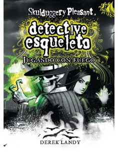 Detective esqueleto Jugando con fuego Skulduggery Pleasant