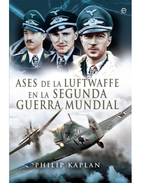 ASES DE LA LUFTWAFFE EN LA SEGUNDA GUERRA MUNDIAL