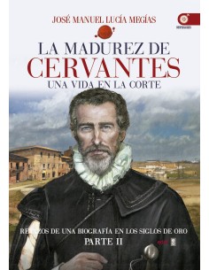 LA MADUREZ DE CERVANTES