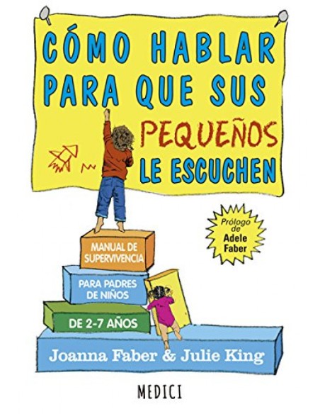 COMO HABLAR PARA QUE SUS PEQUENOS LE ESCUCHEN