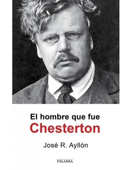 EL HOMBRE QUE FUE CHESTERTON