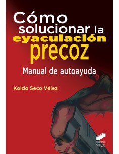 COMO SOLUCIONAR LA EYACULACION PRECOZ
