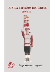 Mi vida y sucesos historicos Tomo II