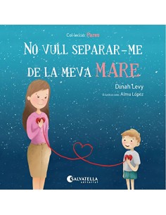 NO VULL SEPARAR ME DE LA MEVA MARE