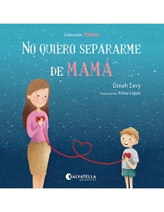 NO QUIERO SEPARARME DE MAMA