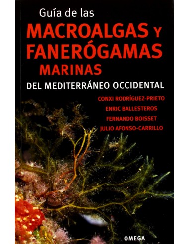 GUIA DE LAS MACROALGAS Y FANEROGAMAS MARINAS DEL MEDITERRANEO OCCIDENTAL