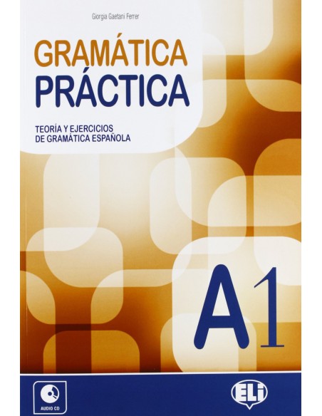 GRAMATICA PRACTICA A1